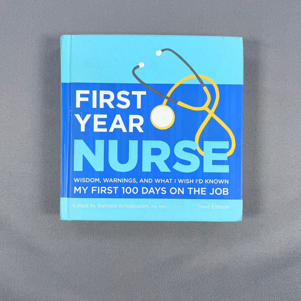 Barbara Arnoldussen First Year Nurse Hardcover 2009 3rd Edition Nursing Career